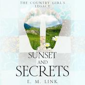 Sunset and Secrets by  E. M. Link audiobook
