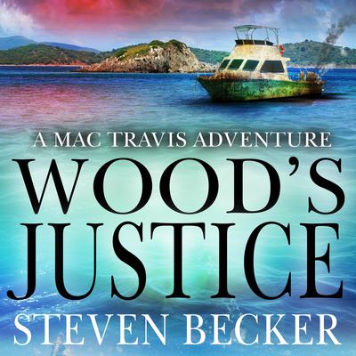 Wood’s Justice by Steven Becker audiobook