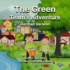 The Green Team's Adventures by RocJane  audiobook