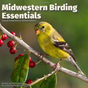 Midwestern Birding Essentials by  Jillian Davis audiobook