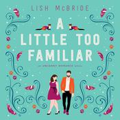 A Little Too Familiar by  Lish McBride audiobook