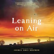 Leaning on Air by  Cheryl Grey Bostrom audiobook
