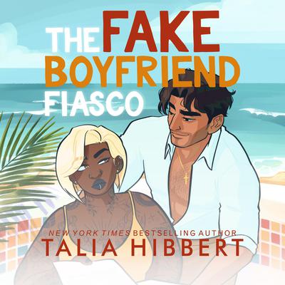 The Fake Boyfriend Fiasco by Talia Hibbert audiobook