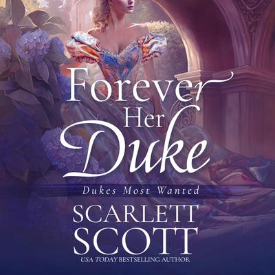 Forever Her Duke by Scarlett Scott audiobook