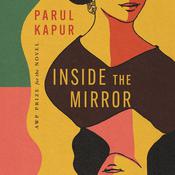 Inside the Mirror by  Parul Kapur audiobook