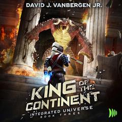 King of the Continent by David J. VanBergen audiobook