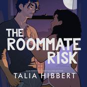 The Roommate Risk by  Talia Hibbert audiobook