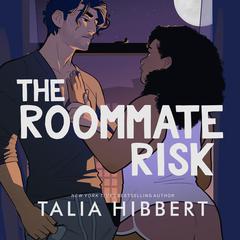 The Roommate Risk by Talia Hibbert audiobook