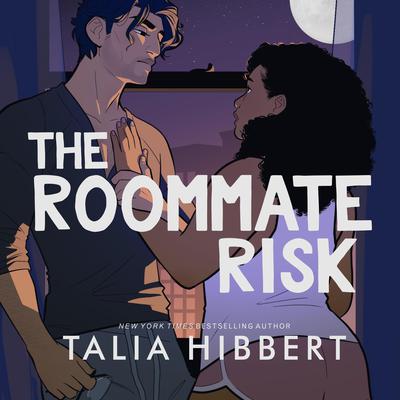 The Roommate Risk by Talia Hibbert audiobook