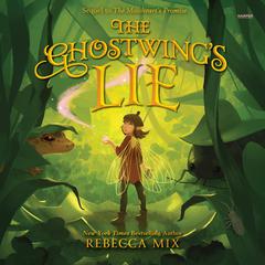 The Ghostwing's Lie by Rebecca Mix audiobook