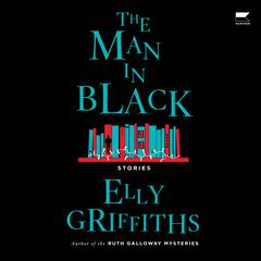 The Man in Black by Elly Griffiths audiobook
