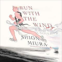 Run with the Wind by Shion Miura audiobook