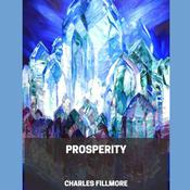 Prosperity by  Charles Fillmore audiobook