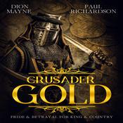 Crusader Gold by  Paul Richardson audiobook