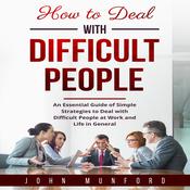 How to Deal with Difficult People by  John Munford audiobook