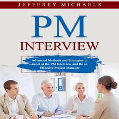 PM Interview by Jefferey Michaels audiobook