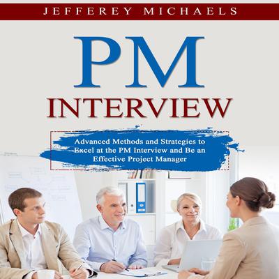 PM Interview by Jefferey Michaels audiobook