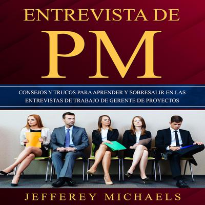 Entrevista de PM by Jefferey Michaels audiobook