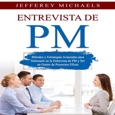 Entrevista de PM by Jefferey Michaels audiobook