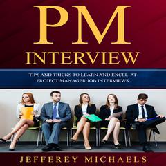 PM Interview by Jefferey Michaels audiobook