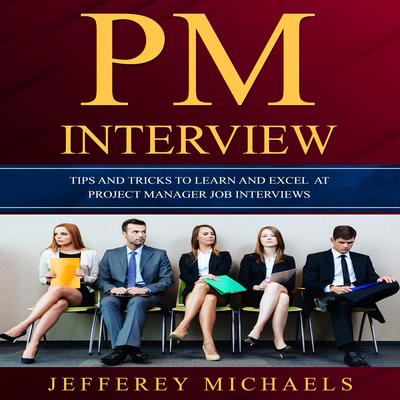 PM Interview by Jefferey Michaels audiobook