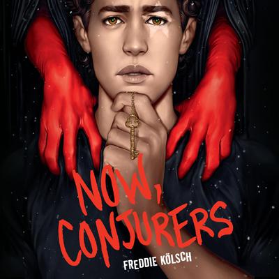 Now, Conjurers by Freddie Kölsch audiobook