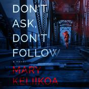 Don't Ask, Don't Follow by  Mary Keliikoa audiobook