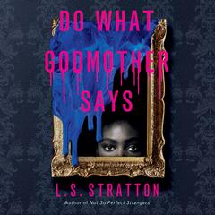 Do What Godmother Says by L.S. Stratton audiobook