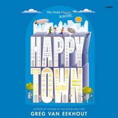 Happy Town by Greg van Eekhout audiobook