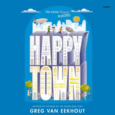 Happy Town by Greg van Eekhout audiobook