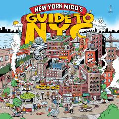 New York Nico's Guide to NYC by New York Nico audiobook