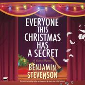 Everyone This Christmas Has a Secret by  Benjamin Stevenson audiobook
