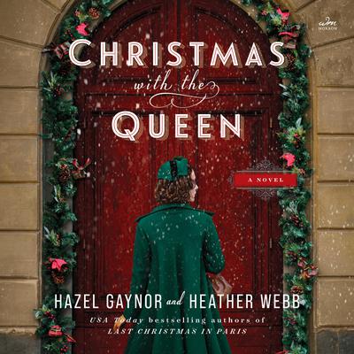 Christmas with the Queen by Hazel Gaynor audiobook