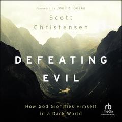 Defeating Evil by M. Scott Christensen audiobook