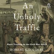 An Unholy Traffic by  Robert K. D. Colby audiobook