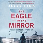 The Eagle in the Mirror by  Jesse Fink audiobook