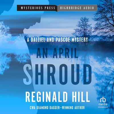 An April Shroud by Reginald Hill audiobook