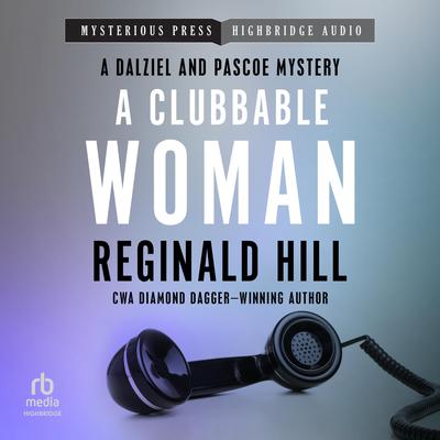 A Clubbable Woman by Reginald Hill audiobook
