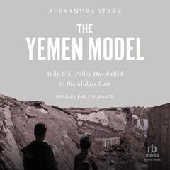 The Yemen Model by Alexandra Stark audiobook