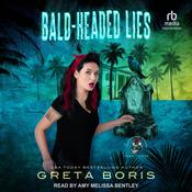 Bald-Headed Lies by  Greta Boris audiobook