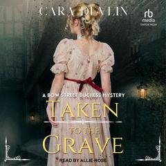Taken to the Grave by Cara Devlin audiobook