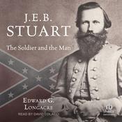 J.E.B. Stuart by  Edward G. Longacre audiobook