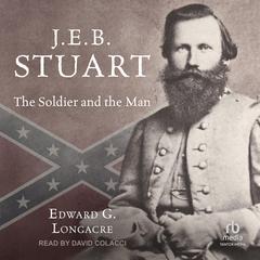 J.E.B. Stuart by Edward G. Longacre audiobook