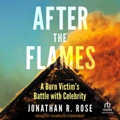 After the Flames by Jonathan R. Rose audiobook