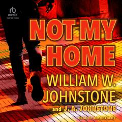Not My Home by William W. Johnstone audiobook