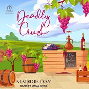 Deadly Crush by  Maddie Day audiobook