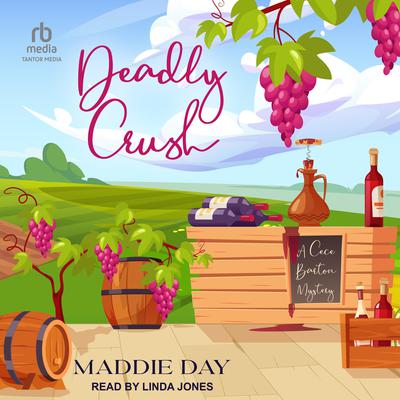 Deadly Crush by Maddie Day audiobook
