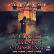 Murder at King's Crossing by  Andrea Penrose audiobook