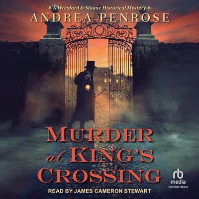 Murder at King's Crossing by Andrea Penrose audiobook