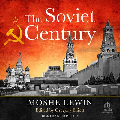 The Soviet Century by Moshe Lewin audiobook